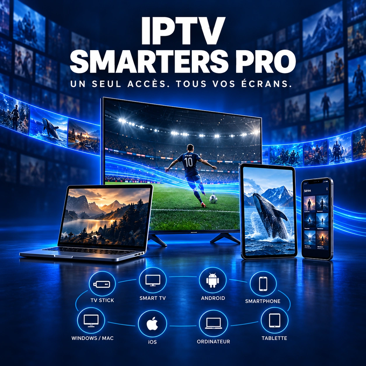 IPTV Smarters Pro sur Smart TV, ordinateur, tablette et smartphone avec contenus sportifs, films et séries